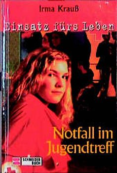 Einsatz fürs Leben / Notfall im Jugendtreff