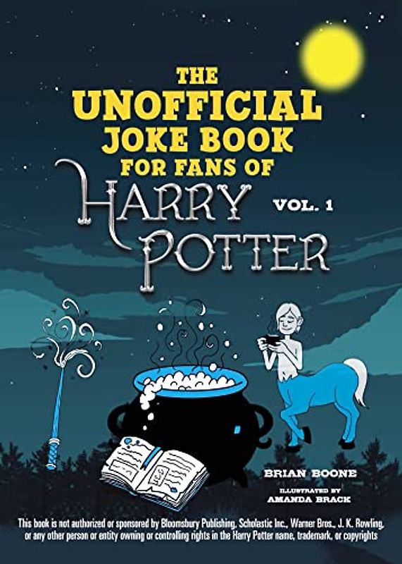 The Unofficial Joke Book for Fans of Harry Potter: Vol 1.: Great Guffaws for Gryffindor (Unofficial Jokes for Fans of HP)