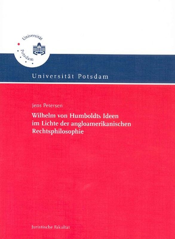 Wilhelm von Humboldts Ideen im Lichte der angloamerikanischen Rechtsphilosophie