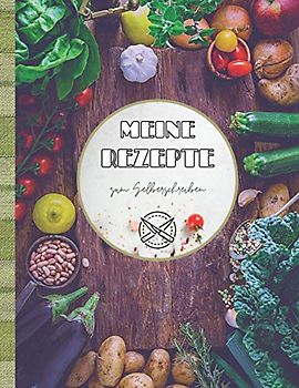 Meine Rezepte: | Das Personalisierte Kochbuch zum Selberschreiben | ( 8.5 x11 in ) 112pages