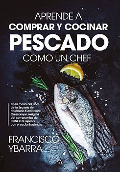 Aprende a comprar y cocinar pescado como un chef