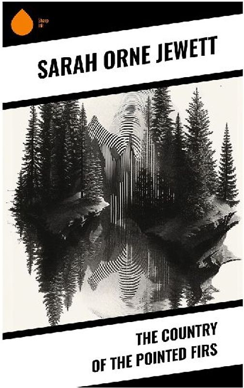 The Country of the Pointed Firs