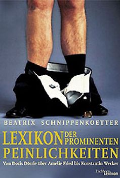 Lexikon der prominenten Peinlichkeiten