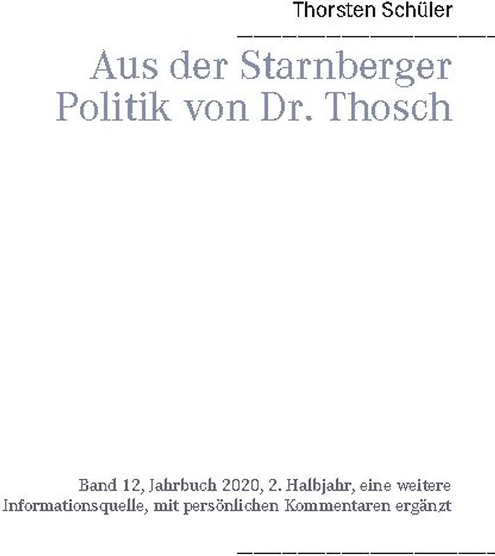 Aus der Starnberger Politik von Dr. Thosch