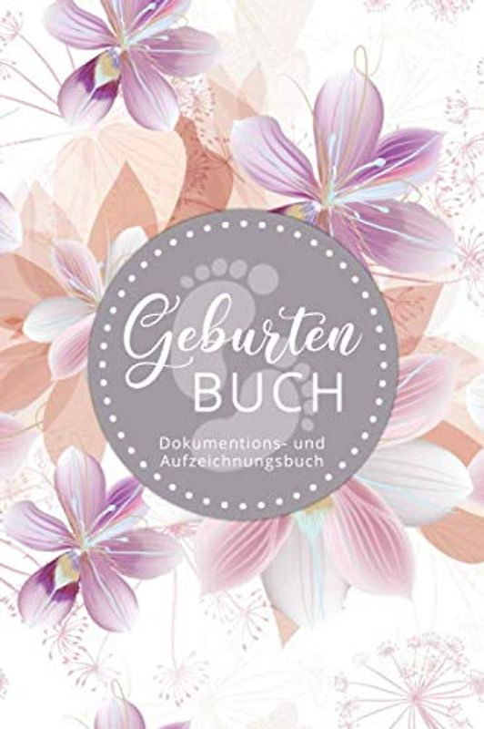 Geburtenbuch • Dokumentations- und Aufzeichnungsbuch: Ausführliches Dokumentationsbuch für Hebammen für Aufzeichnungen • handliches Format (ca. Din A5) • 80 Vorlagen zum Ausfüllen