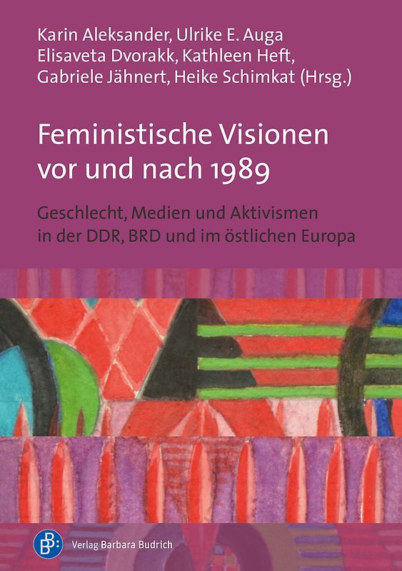 Feministische Visionen vor und nach 1989