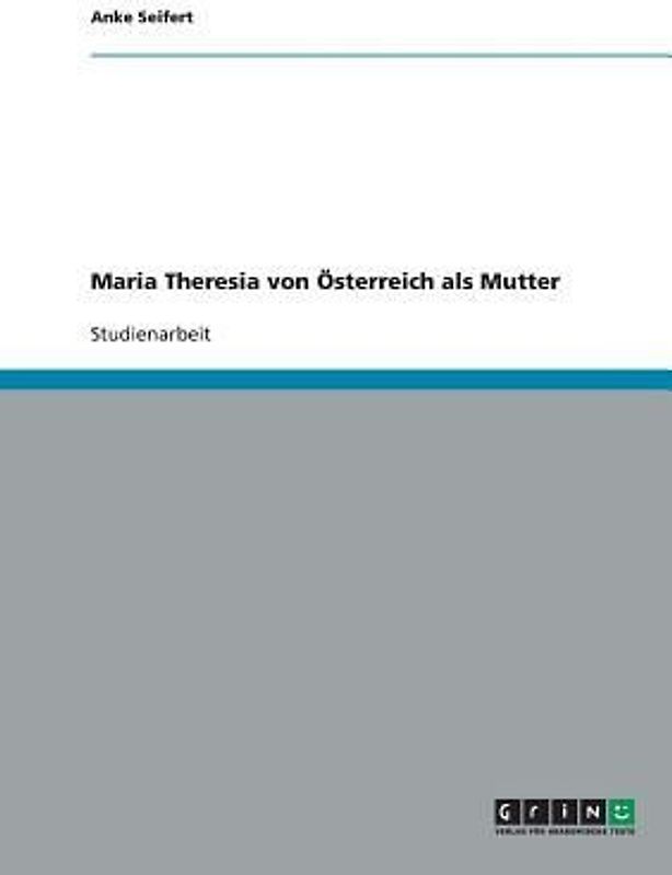 Maria Theresia von Österreich als Mutter