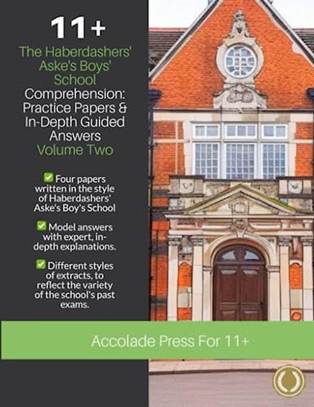 11+ Comprehension, The Haberdashers' Aske's Boys' School: Practice Papers & In-Depth Guided Answers: Volume 2 (Accolade On 11 Plus, Band 13)