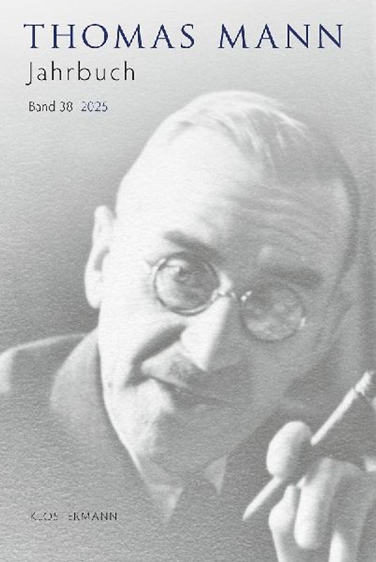 Thomas Mann Jahrbuch Band 38 (2025)