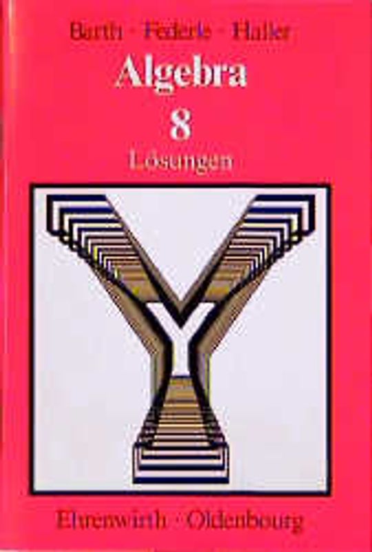 Algebra / 8. Jahrgangsstufe. Lösungen