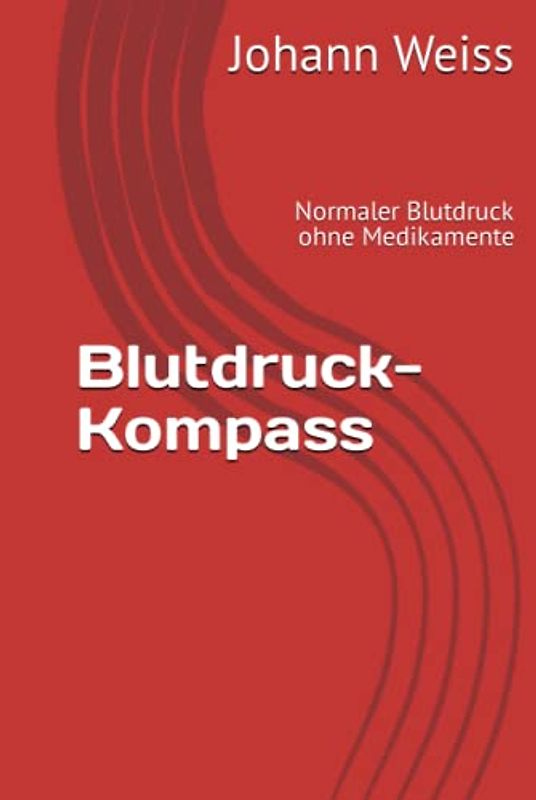 Blutdruck-Kompass: Normaler Blutdruck ohne Medikamente