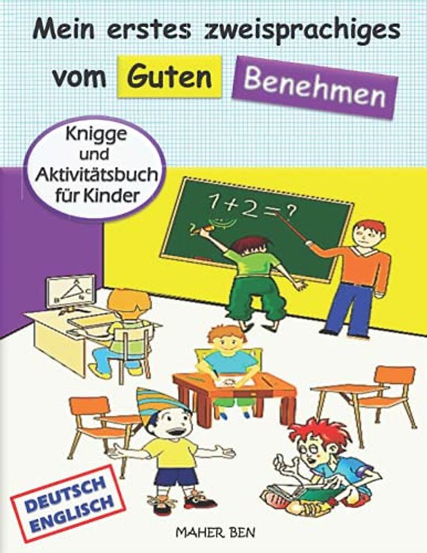 Mein erstes zweisprachiges vom guten Benehmen (Deutsch-Englisch): Knigge für Kinder | Manieren-Aktivitäten für Kinder | Kinderbuch Deutsch-Englisch ... zweisprachigen Bücher für Kinder, Band 8)