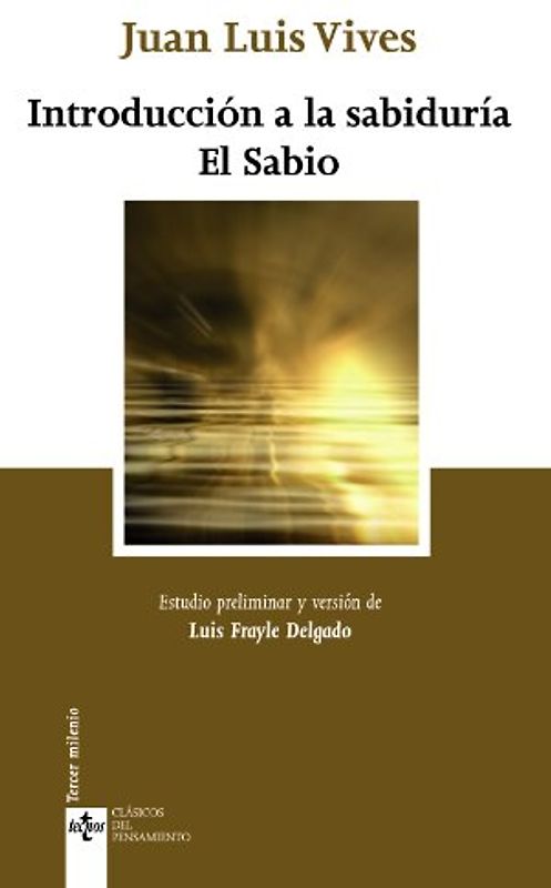Introducción a la sabiduría : el sabio (Clásicos - Clásicos Del Pensamiento) - Vives, Juan Luis
