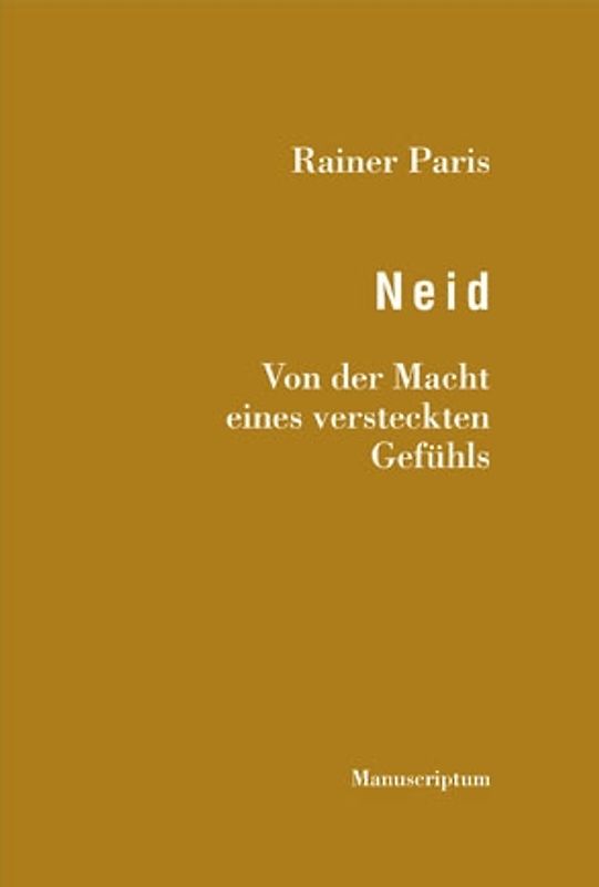 Neid. Von der Macht eines versteckten Gefühls