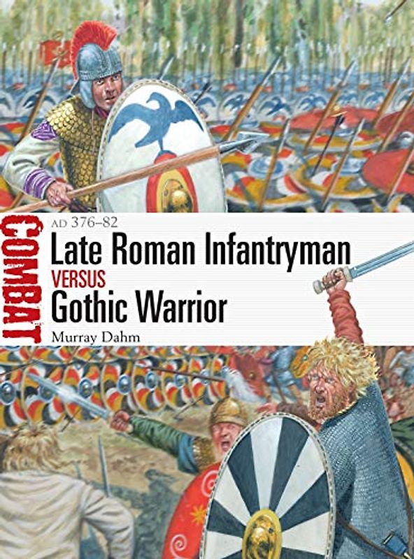 Late Roman Infantryman Vs Gothic Warrior
