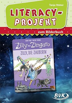Literacy-Projekt zum Bilderbuch Zilly und Zingaro. Zilly, die Zauberin