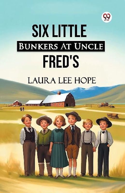 Six Little Bunkers At Uncle Fred's