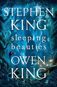 Sleeping Beauties - Stephen King & Owen King [Hardcover]