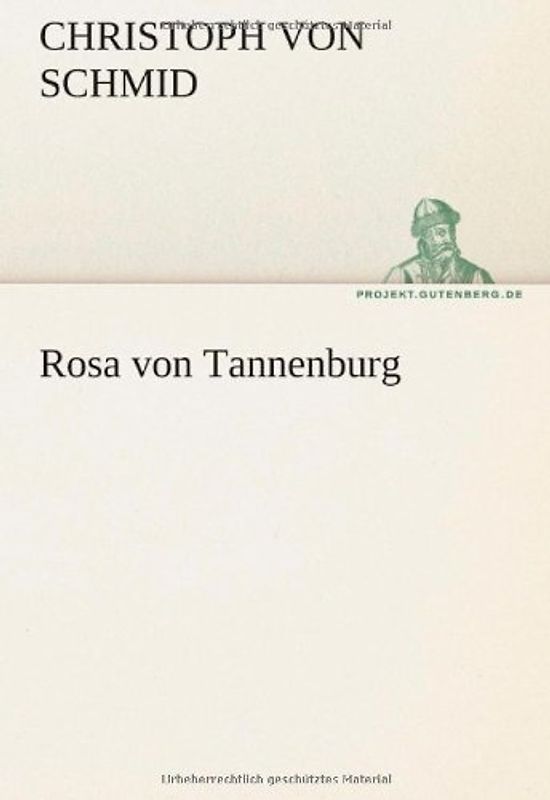 Rosa von Tannenburg (TREDITION CLASSICS) - Schmid, Christoph von