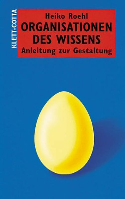 Organisationen des Wissens. Anleitung zur Gestaltung
