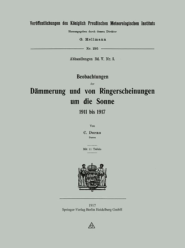 Beobachtungen der Dämmerung und von Ringerscheinungen um die Sonne 1911 bis 1917