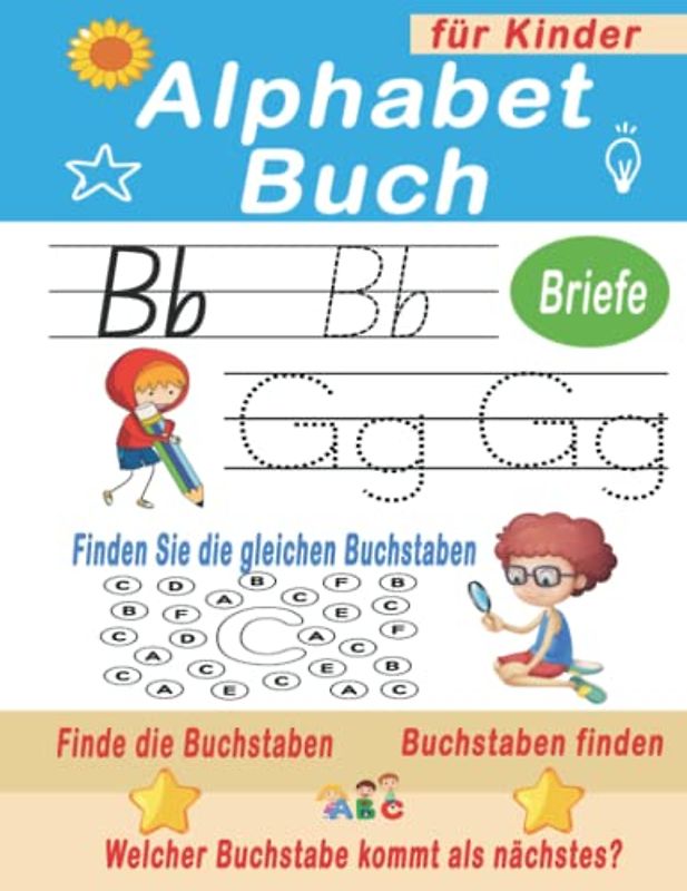 Alphabet Buch für Kinder: ABC Letter Tracing Practice Workbook für Kinder im Alter von 3, 4, 5 | Vorschule, Kindergarten, Alphabet, Letter Puzzles, und mehr(Lernaktivitäten für die Heimschule)