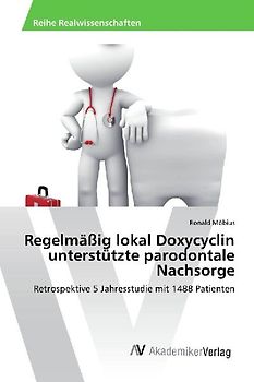 Regelmäßig lokal Doxycyclin unterstützte parodontale Nachsorge