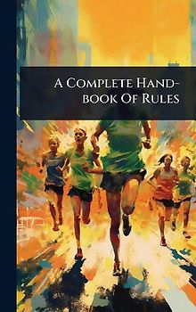 A Complete Hand-book Of Rules
