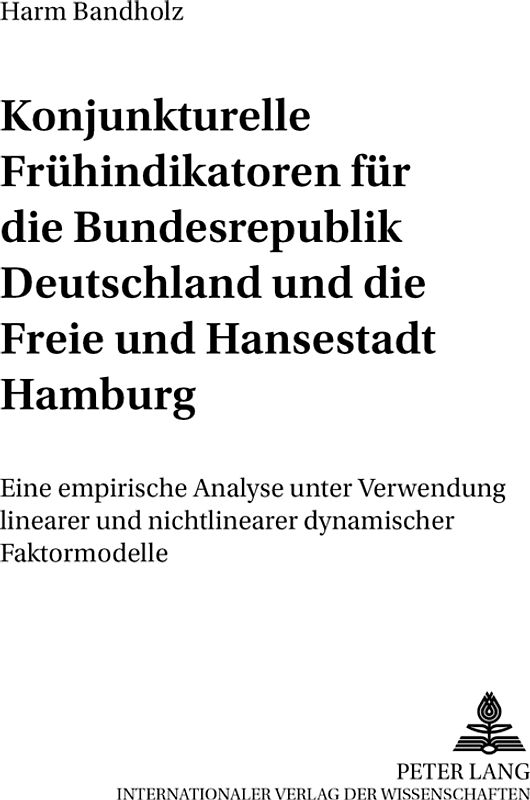 Konjunkturelle Fruehindikatoren fuer die Bundesrepublik Deutschland und die Freie und Hansestadt Hamburg
