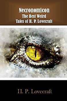 Necronomicon:: The Best Weird Tales of H. P. Lovecraft