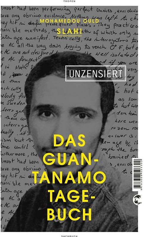 Das Guantanamo-Tagebuch unzensiert