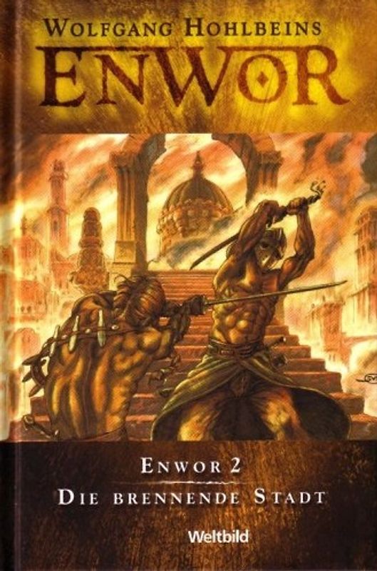 Enwor 02: Die brennende Stadt - Wolfgang Hohlbein [Gebundene Ausgabe, Weltbild]