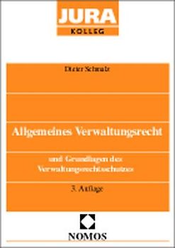 Allgemeines Verwaltungsrecht und Grundlagen des Verwaltungsrechtsschutzes