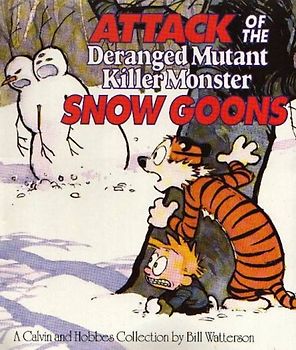 Attack of the Deranged Mutant Killer Monster Snow Goons. A Calvin and Hobbes collection (Calvin and Hobbes Series)