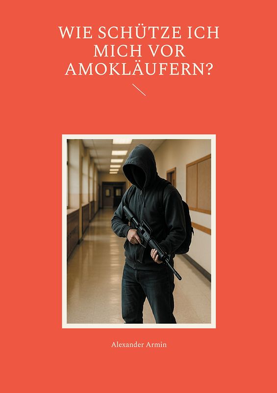 Wie schütze ich mich vor Amokläufern?