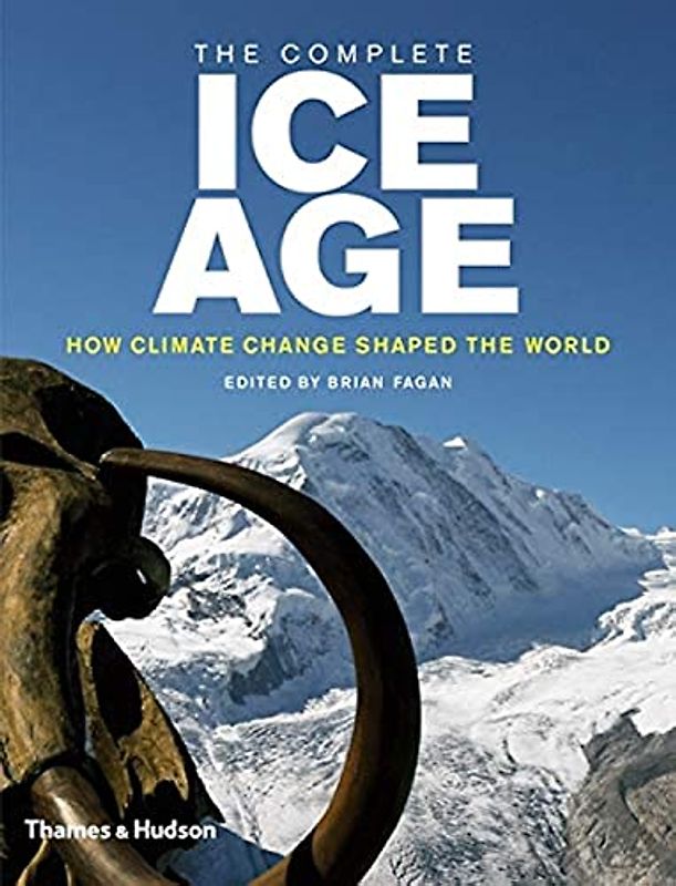 The Complete Ice Age: How Climate Change Shaped the World (Complete Series)