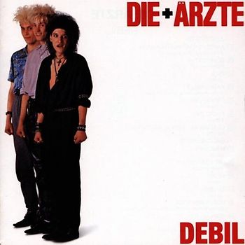 Die Ärzte - Debil