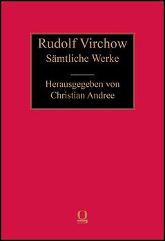 Rudolf Virchow: Sämtliche Werke