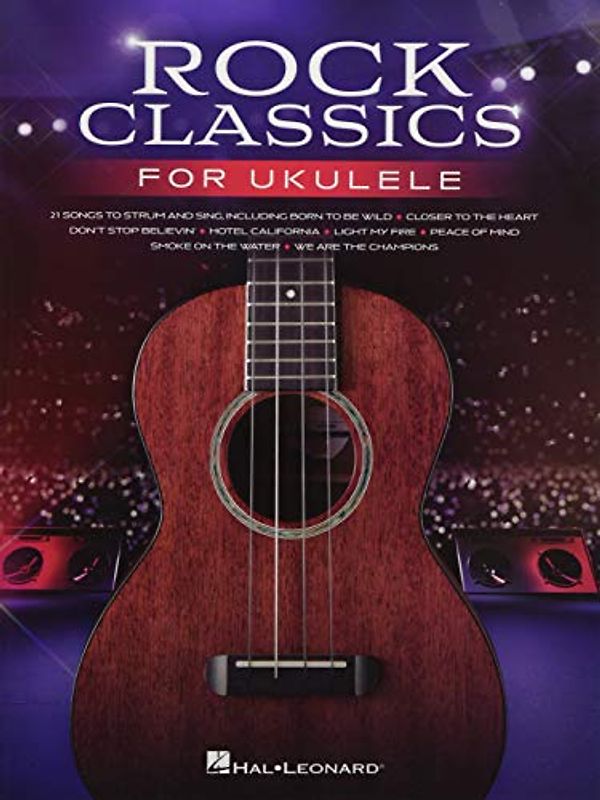 Rock Classics for Ukulele: 21 Songs Arranged with Melody, Lyrics and Chord Diagrams
