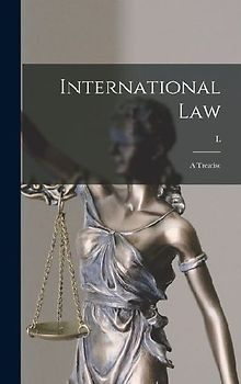 International Law: A Treatise