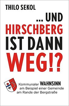 … und Hirschberg ist dann weg!?