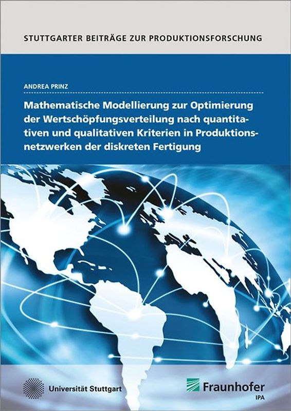 Mathematische Modellierung zur Optimierung der Wertschöpfungsverteilung nach quantitativen und qualitativen Kriterien in Produktionsnetzwerken der diskreten Fertigung