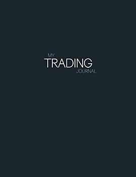 Trading Log Book: Trading Journal Log & Trade Strategy Planner | A4 - 8.5" x 11" Desk Size - Record Up To 500 Trades, Track Monthly Profit, Plan Your Strategy.