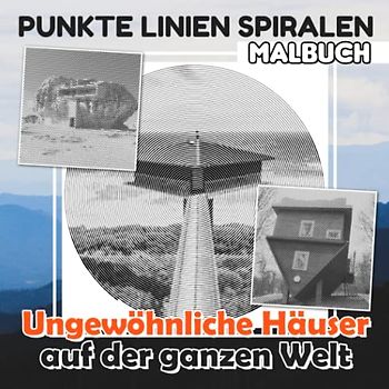 Ungewöhnliche Häuser auf der ganzen Welt Punkte Linien Spiralen Malbuch: Stimulieren Sie die Kreativität mit 30 hochwertigen Illustrationen im Inneren ... | Stressabbau-Geschenke | Weihnachtsgeschenke