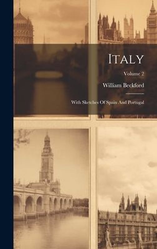 Italy: With Sketches Of Spain And Portugal; Volume 2