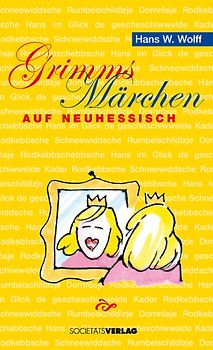 Grimms Märchen auf Neuhessisch