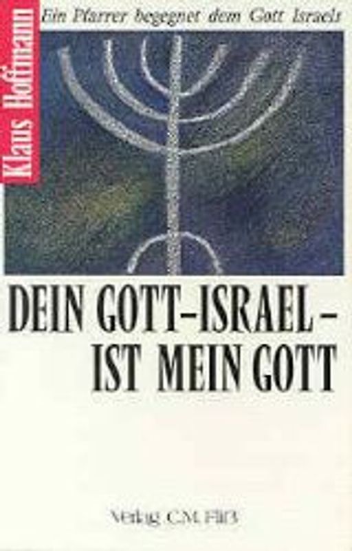 Dein Gott - Israel - ist mein Gott