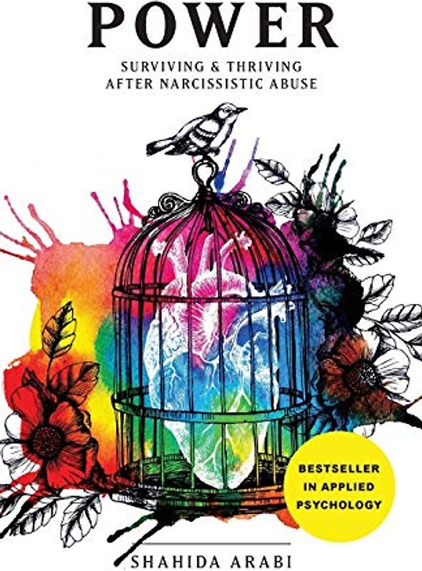 POWER: Surviving and Thriving After Narcissistic Abuse: A Collection of Essays on Malignant Narcissism and Recovery from Emotional Abuse