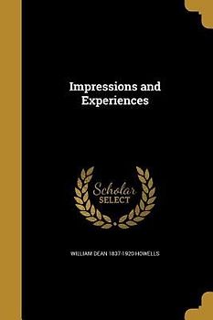 Impressions and Experiences