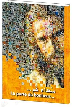 Glücklich sind... / Arabisch - Französisch ( 1 : 1 ). NEU: beiden Sprachen nebeneinander!